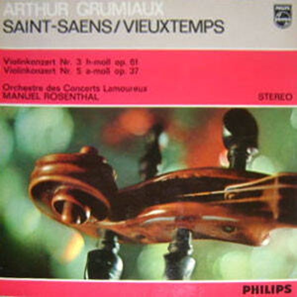 Arthur Grumiaux, Saint-Saëns / Vieuxtemps, Orchestre Des Concerts Lamoureux, Manuel Rosenthal – Violinkonzert Nr.3 H-moll Op. 61, Violinkonzert Nr. 5 A-moll Op. 67 (LP)