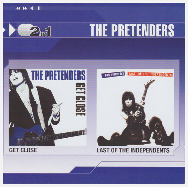 The Pretenders – Get Close / Last Of The Independents (2CD)