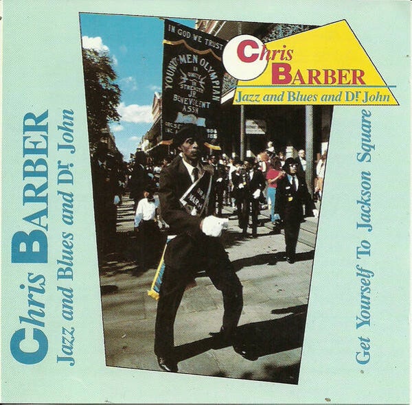 Chris Barber Jazz And Blues And Dr. John – Get Yourself To Jackson Square (CD)