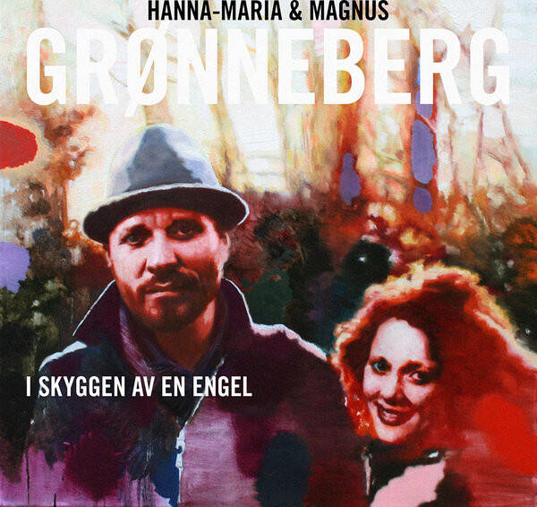 Hanna-Maria & Magnus Grønneberg – I Skyggen Av En Engel (CD)