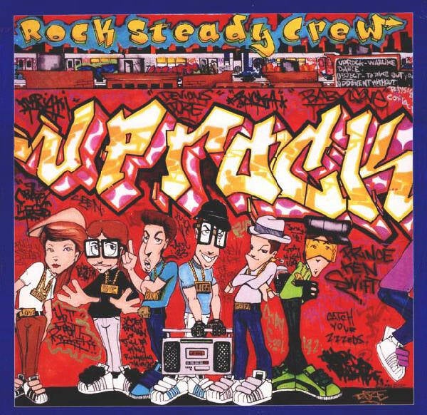 Rock Steady Crew ‎– Uprock (12" maxi)