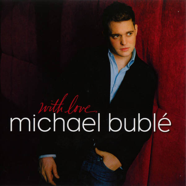 Michael Bublé – With Love (CD)