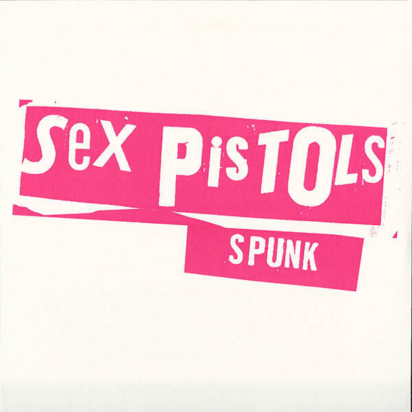 Sex Pistols – Spunk (LP)