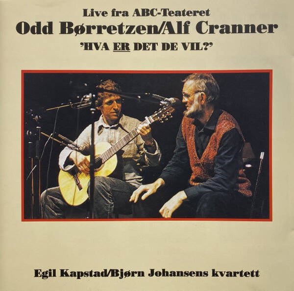 Odd Børretzen / Alf Cranner ‎– Hva Er Det de Vil? Live Fra Abc-teatret (CD)