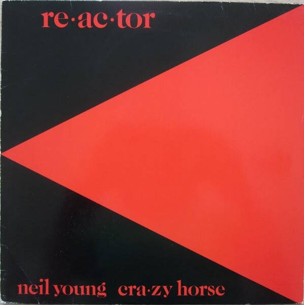 Neil Young & Crazy Horse – Reactor (LP)