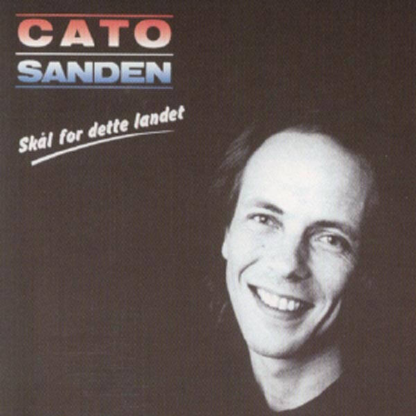Cato Sanden – Skål For Dette Landet (LP)