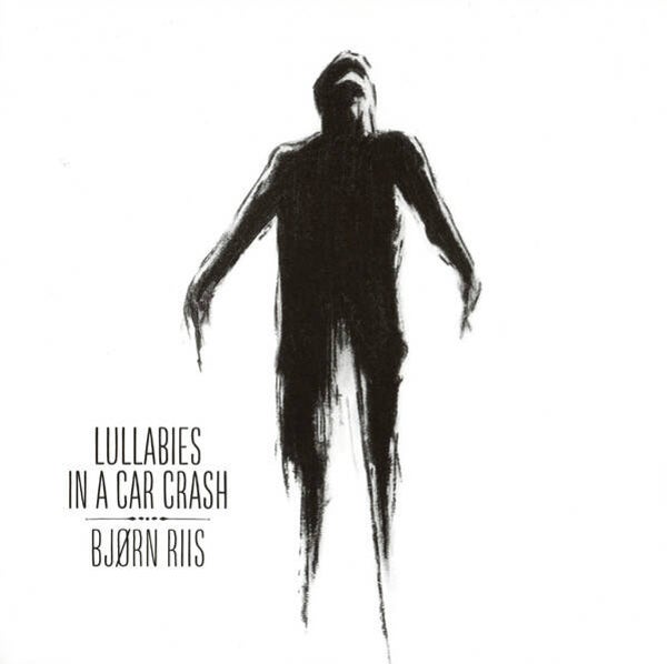 Bjørn Riis – Lullabies In A Car Crash (CD)