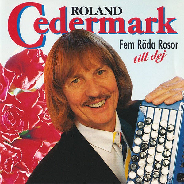 Roland Cedermark – Fem Röda Rosor Till Dej (CD)