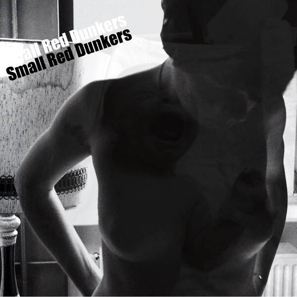 Small Red Dunkers ‎– Small Red Dunkers (7")