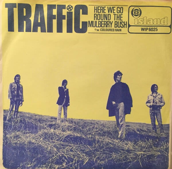 Traffic – Here We Go Round The Mulberry Bush (7")