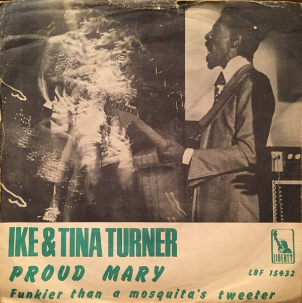 Ike & Tina Turner – Proud Mary / Funkier Than A Mosquita's Tweeter (7")