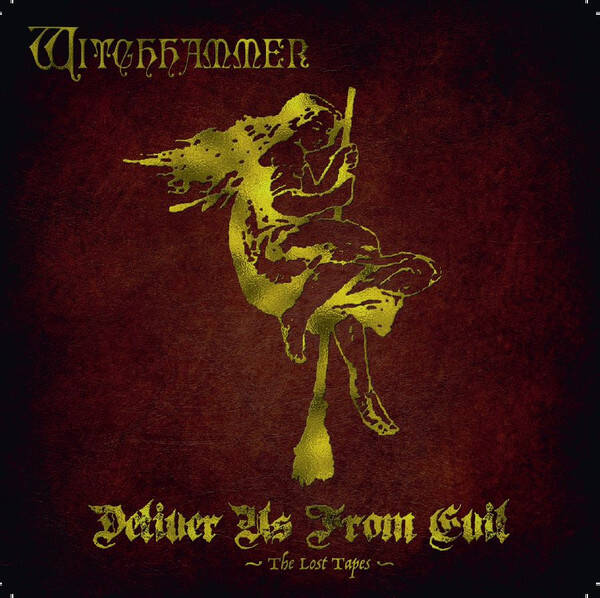 Witchhammer – Deliver Us from Evil - Lost Tapes (CD)