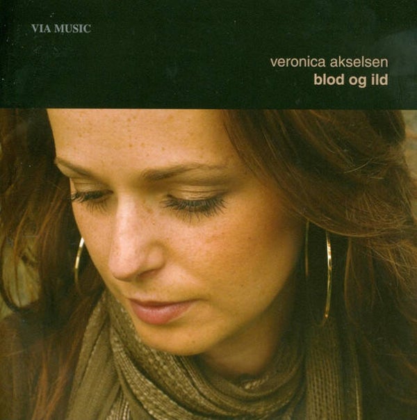 Veronica Akselsen – Blod Og Ild (CD)