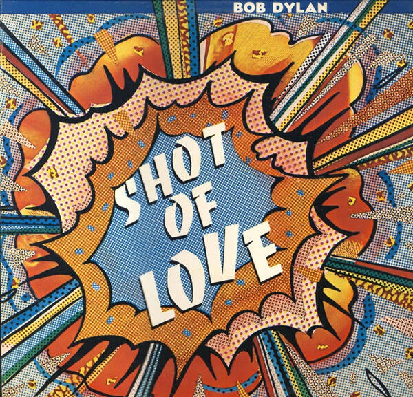 Bob Dylan – Shot Of Love (LP)