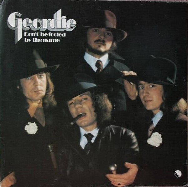 Geordie – Don't Be Fooled By The Name (LP)