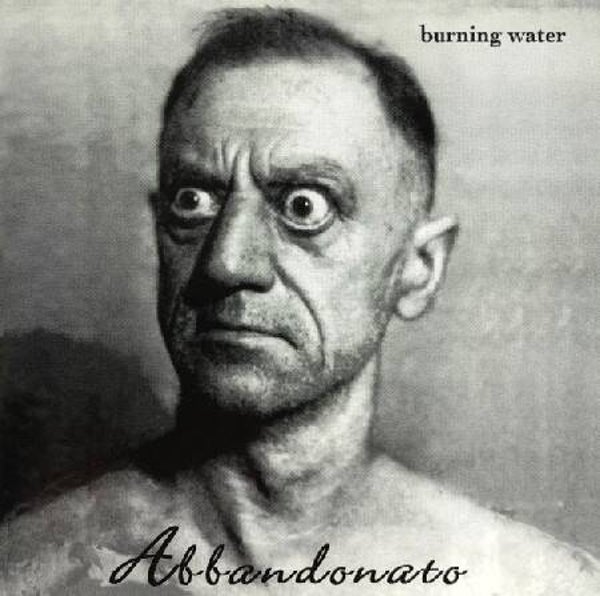 Burning Water – Abbandonato (CD)