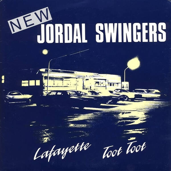 New Jordal Swingers – Toot Toot / Lafayette (7")