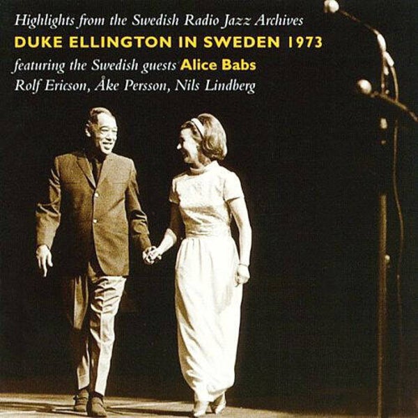 Duke Ellington Featuring The Swedish Guests Alice Babs, Rolf Ericson, Åke Persson, Nils Lindberg – Duke Ellington In Sweden 1973 (Highlights From The Swedish Radio Jazz Archives) (CD)