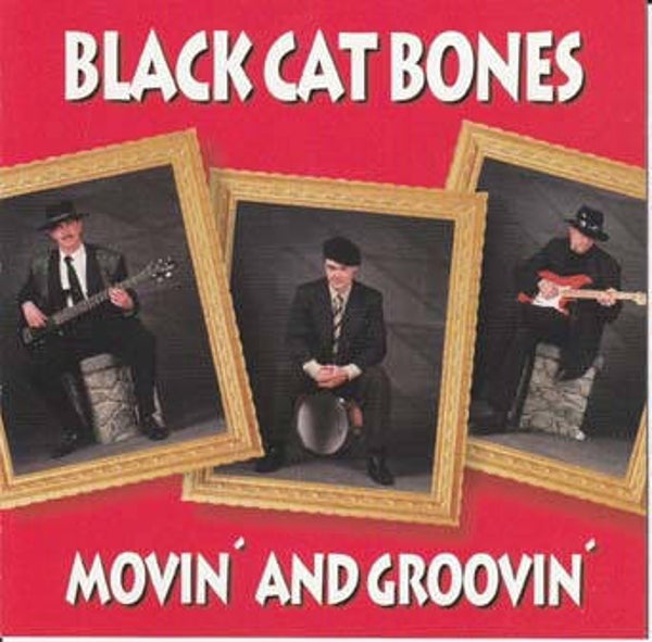 Black Cat Bones – Movin' And Groovin' (CD)
