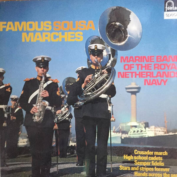 Marine Band of the Royal Netherlands Navy - Famous Sousa Marches (LP)