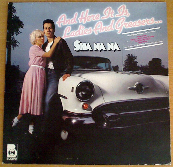 Sha Na Na – And Here It Is, Ladies And Greasers... (LP)
