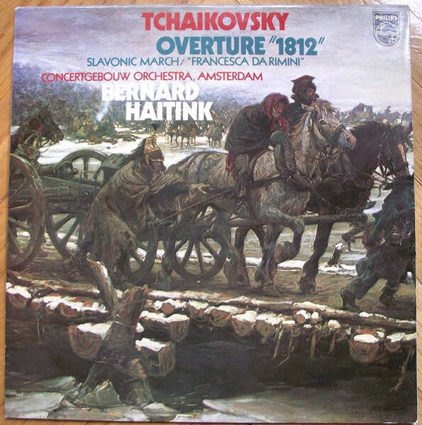 Tschaikowsky, Concertgebouw-Orchester, Amsterdam, Bernard Haitink – Ouvertüre 1812 / Slawischer Marsch / Francesca Da Rimini (LP)