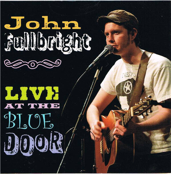 John Fullbright ‎– Live At The Blue Door (CD)