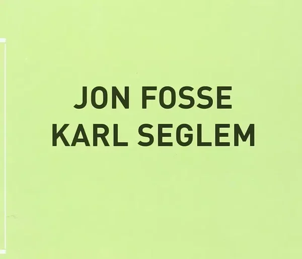 Jon Fosse, Karl Seglem  - Dikt Og Prosa (2CD)