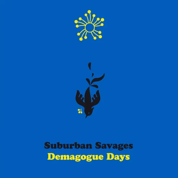 Suburban Savages - Demagogue Days (LP)