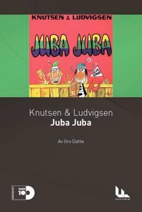 Gro Dahle - KNUTSEN OG LUDVIGSEN - JUBA JUBA (Bok - Pocket)