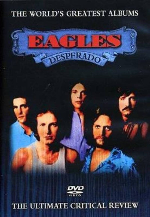 The World's Greatest Albums: Eagles - Desperado (DVD)