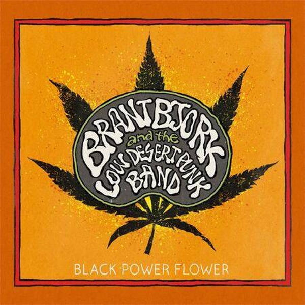 Brant Bjork & The Low Desert Punk Band - Black Power Flower (Limited Digipack Edition CD)