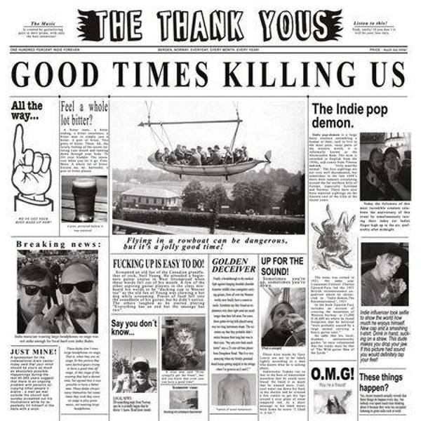 The Thank Yous - Good Times Killing Us (LP + CD)