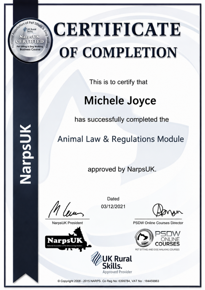 Animal Law &amp; Regulations Module Completed: 03 December 2021 Full understanding of UK animal welfare laws, legal responsibilities, safety compliance, licensing, and statutory requirements.