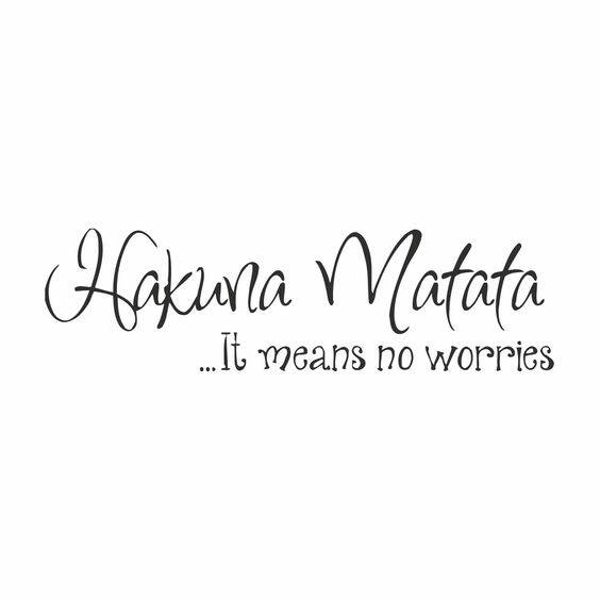 Hakuna Matata