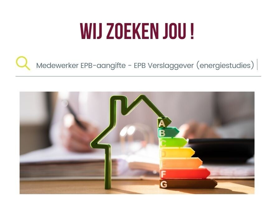 Vacature Medewerker EPB-aangifte - EPB Verslaggever (energiestudies)