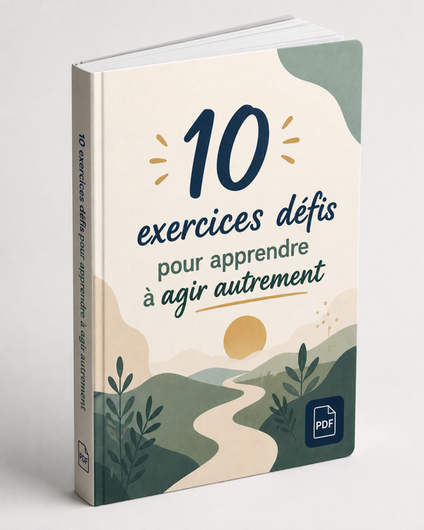 10 exercices défis pour apprendre à agir autrement – Tirés du Décodeur des agissements inconscients : Manque d’estime de soi