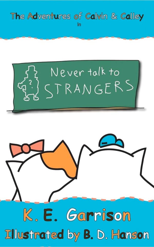 The Adventures of Calvin and Calley in Never Talk to Strangers