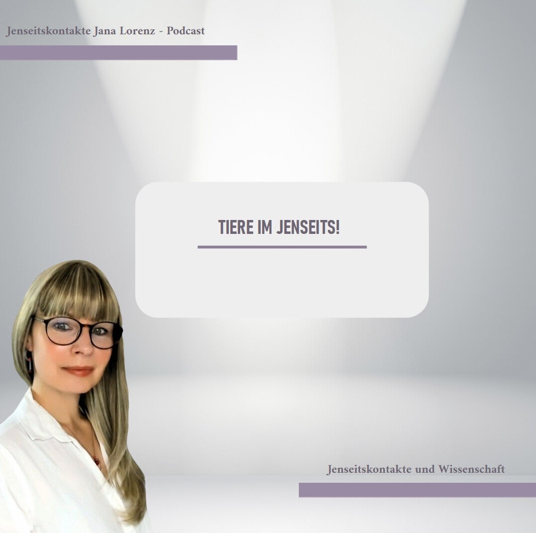 Frau mit langem blonden Haar und weißem Hemd vor hellgrauem Hintergrund mit Textfeld 'TIERE IM JENSEITS!', im Kontext mit Jenseitskontakte Jana Lorenz.