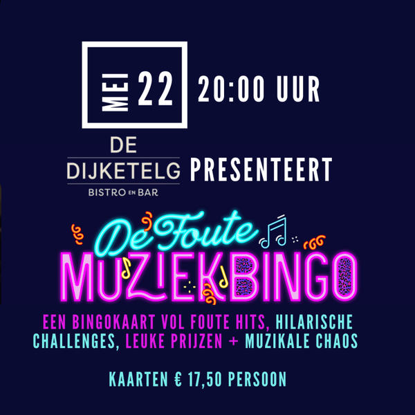 Foute MuziekBingo 22 mei 20:00 uur Restaurant Dijketelg Papekop
