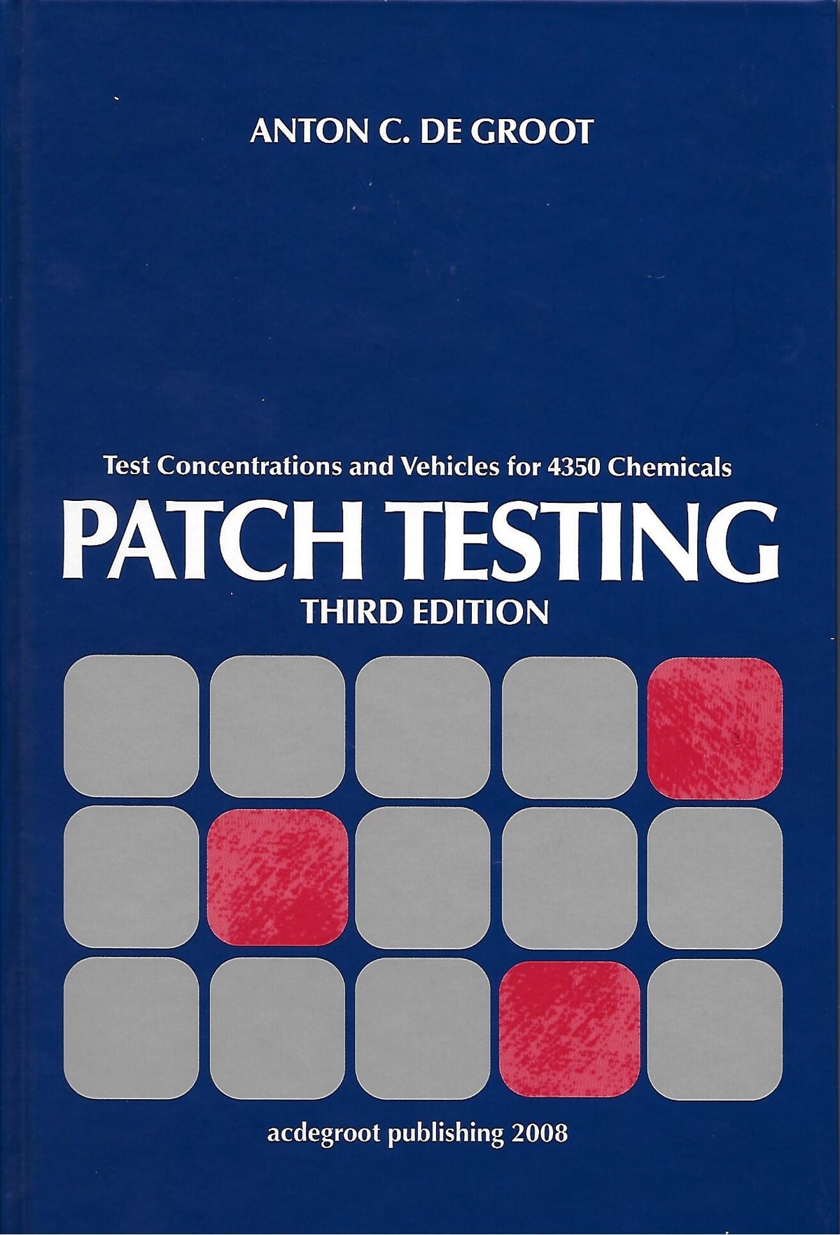 Patch testing derde editie Anton de Groot / Ton de Groot