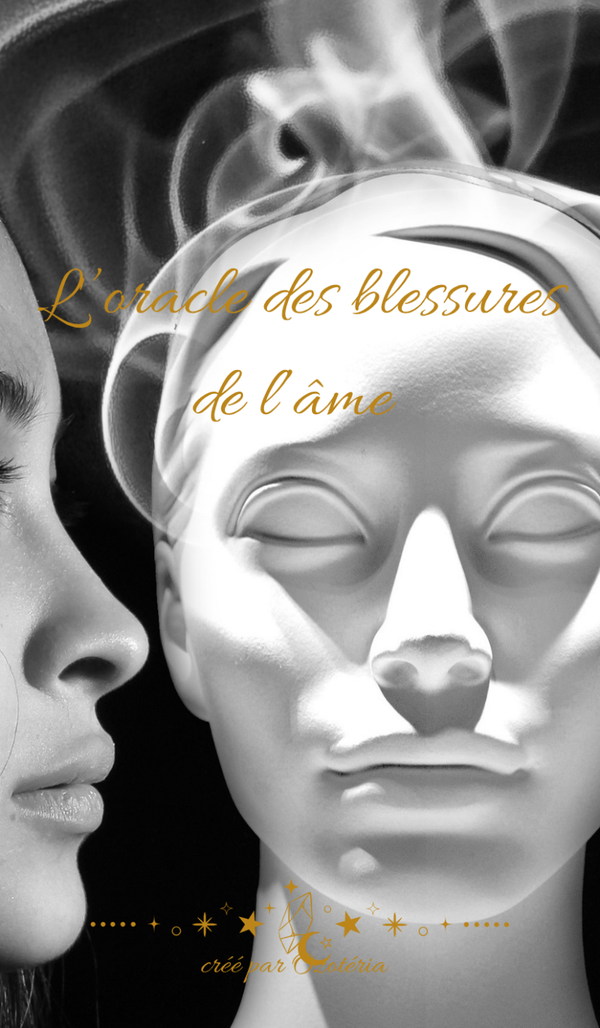 L'oracle des blessures de l'âme
