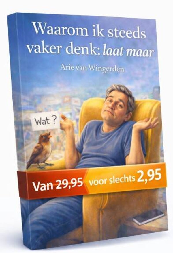 Waarom ik steeds vaker denk: "Laat maar".