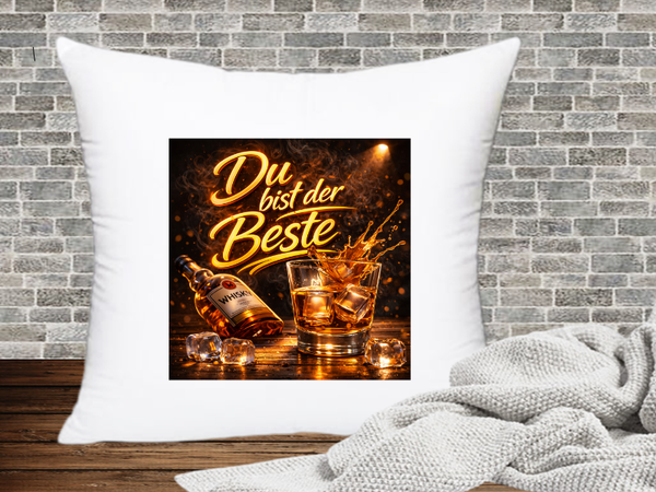 Du bist der Beste- Kissenhülle Whiskey