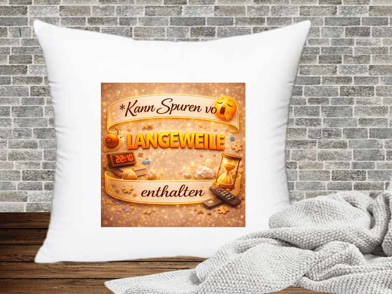 Kann Spuren von Langeweile enthalten - Kissenhülle Kann Spuren von xx enthalten