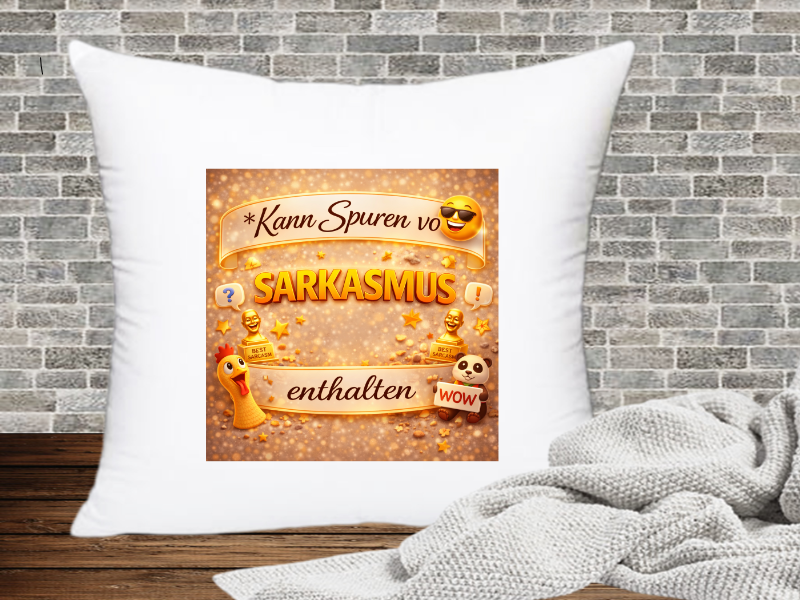 Kann Spuren von Sarkasmus enthalten - Kissenhülle Kann Spuren von xx enthalten