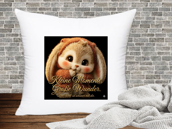 Kleine Momente, Große Wunder. Die Welt ist schöner mit dir. - Kissenhülle Hase