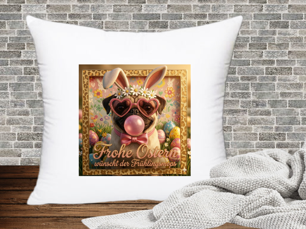 Frohe Ostern wünscht der Frühlingsmops - Kissenhülle Ostern