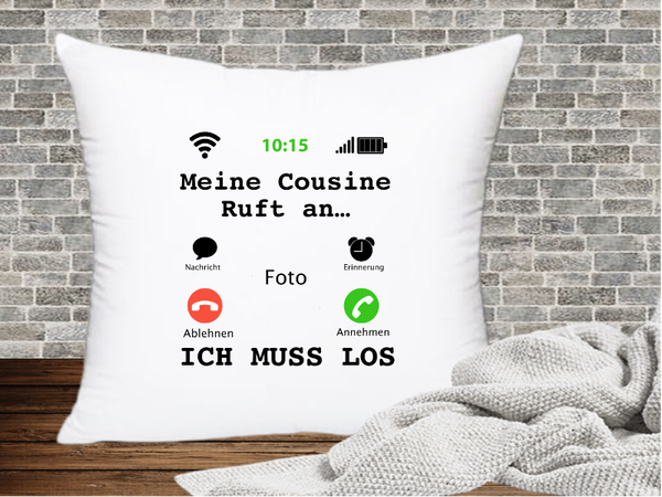 Meine Cousine ruft an… ich muss los - Cousine