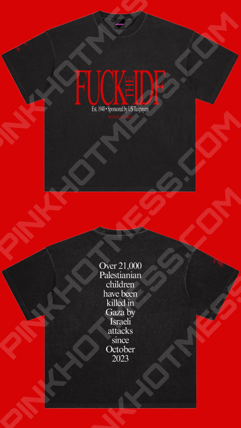 FUCK THE IDF T-Shirt